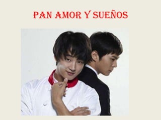 Pan Amor Y Sueños
 