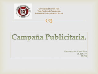 
Universidad Fermín Toro
Vice-Rectorado Académico
Escuela de Comunicación Social
 