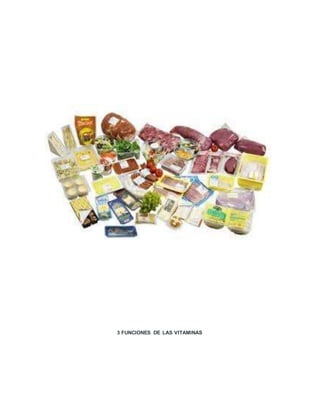3 FUNCIONES DE LAS VITAMINAS
 