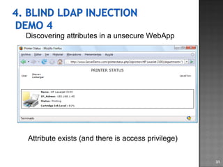 Discovering attributes in a unsecure WebApp Attribute exists (and there is access privilege) 