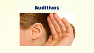 Auditivos
 