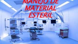 MANEJO DE
MATERIAL
ESTERIL
JERLY OMEN
JENNY SAMBONI
 