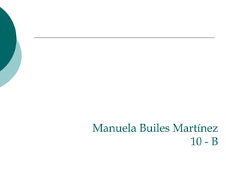 Manuela Builes Martínez 10 - B 