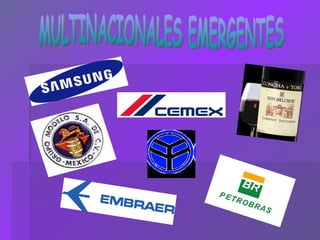 MULTINACIONALES EMERGENTES 
