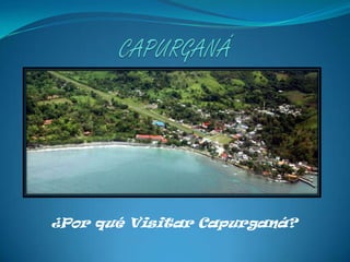 ¿Por qué Visitar Capurganá?
 