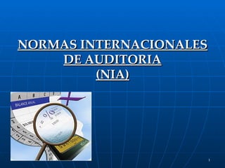 NORMAS INTERNACIONALES DE AUDITORIA (NIA) 