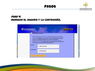 PASOS
Paso 4:
Ingresar el usuario y la contraseña.
 