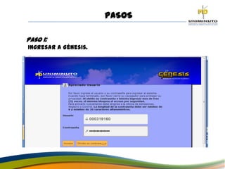 PASOS
Paso 1:
Ingresar a Génesis.
 