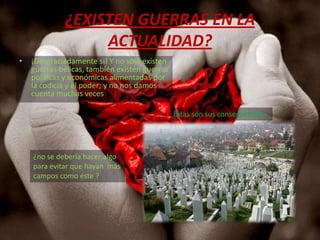 ¿EXISTEN GUERRAS EN LA ACTUALIDAD?¡Desgraciadamente si! Y no solo existen guerras bélicas, también existen guerras políticas y económicas alimentadas por la codicia y el poder; y no nos damos cuenta muchas veces     Estas son sus consecuencias¿no se debería hacer algo para evitar que hayan  más campos como este ? 