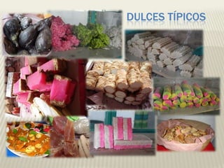 DULCES TÍPICOS
 