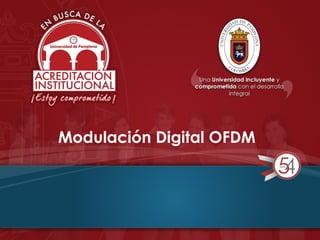 Modulación Digital OFDM
 