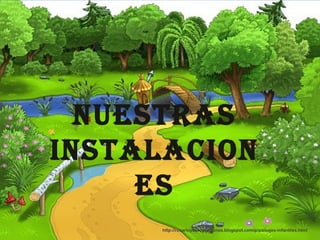 nuestras
instalacion
     es
     http://rosarioysuscreaciones.blogspot.com/p/paisajes-infantiles.html
 