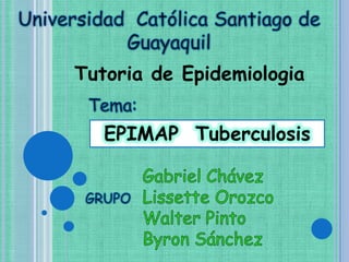 Tutoria de Epidemiologia


   EPIMAP Tuberculosis
 
