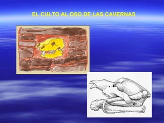 EL CULTO AL OSO DE LAS CAVERNAS 