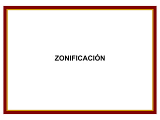 ZONIFICACIÓN 