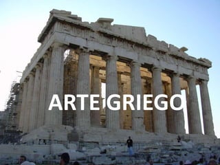 ARTE GRIEGO
 