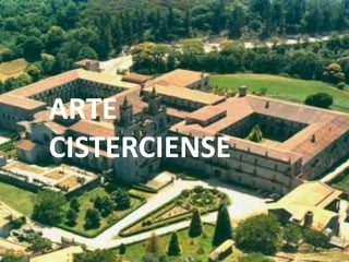 ARTE
CISTERCIENSE
 