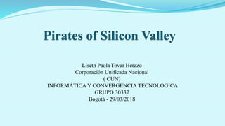 Liseth Paola Tovar Herazo
Corporación Unificada Nacional
( CUN)
INFORMÁTICA Y CONVERGENCIA TECNOLÓGICA
GRUPO 30337
Bogotá - 29/03/2018
 