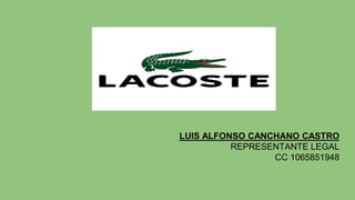 LUIS ALFONSO CANCHANO CASTRO
REPRESENTANTE LEGAL
CC 1065851948
 