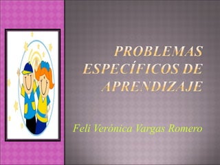 Feli Verónica Vargas Romero 