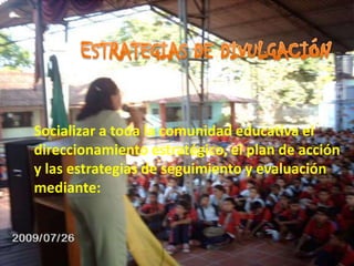 Semestralmente en sesiones de desarrollo institucional se analizarán y evaluarán los avances y dificultades encontradas para que en concertación con el equipo de gestión y los docentes, ratificar con mejores acciones las fortalezas y establecer correctivos  inmediatos para subsanar las fallas.