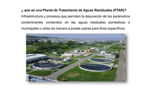 MONITOREO DE PLANTAS DE TRATAMIENTO DE AGUAS RESIDUALES (PTAR) | PPTX