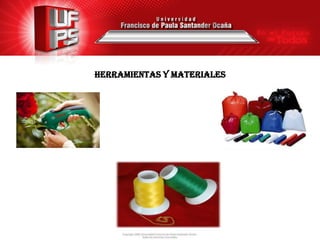 Herramientas y materiales
 