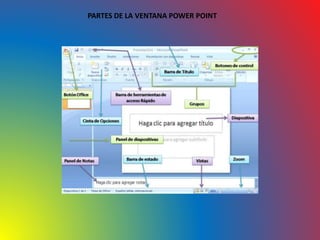 PARTES DE LA VENTANA POWER POINT
 