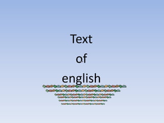 Text
  of
english
 