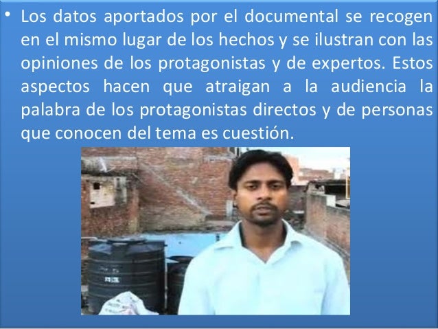 TIPOS DE DOCUMENTALES
â€¢ Documentales cientÃ­ficos: los llamados
â€œdocumentales purosâ€, desarrollan un tema con la
participac...