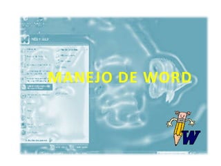 MANEJO DE WORD

 