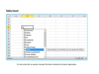 Tabla Excel

En esta selección se puede manejar formulas mediante los datos ingresados.

 