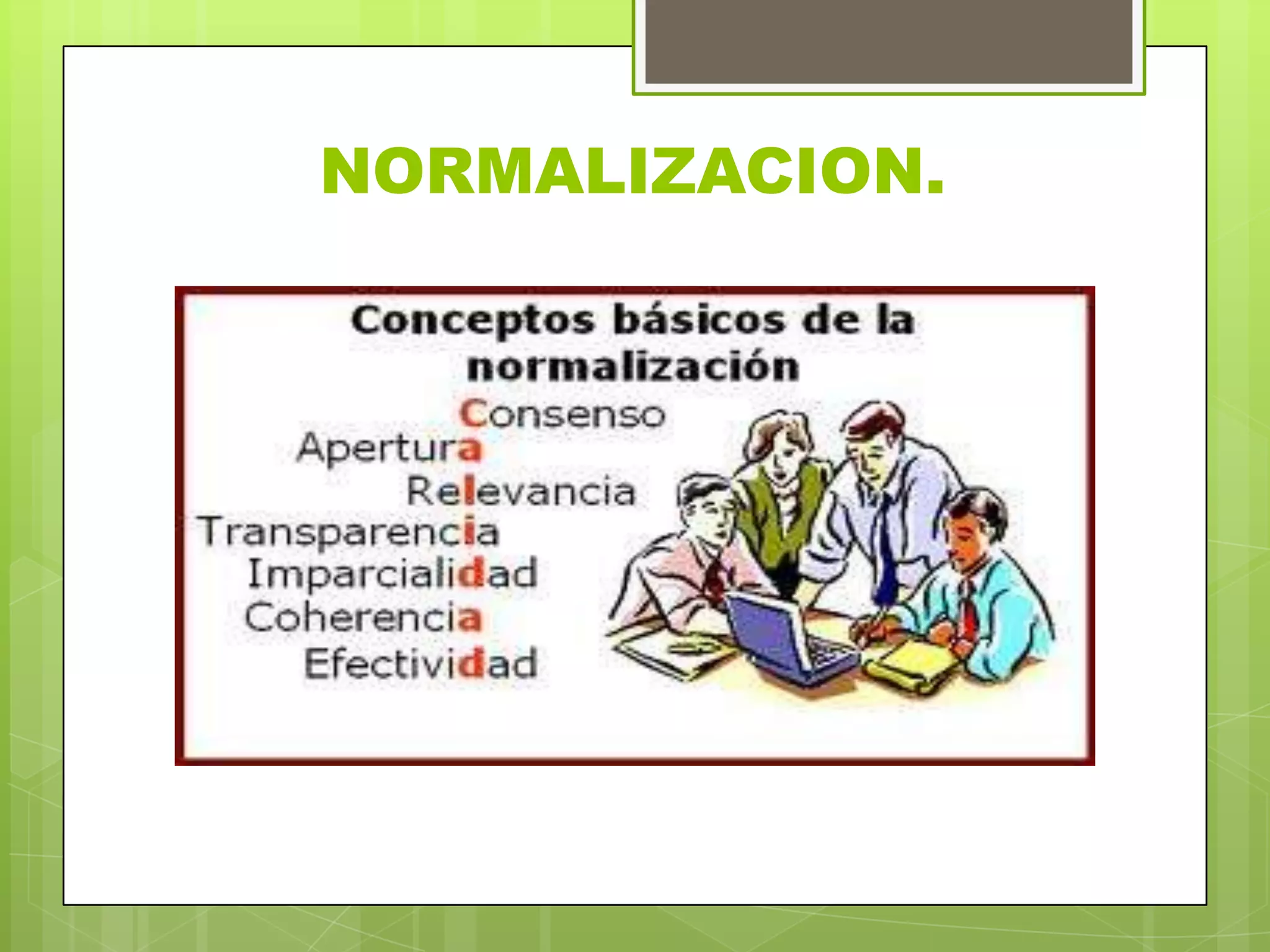 NORMALIZACION.
 