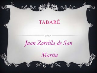TABARÉ



Juan Zorrilla de San
      Martin
 