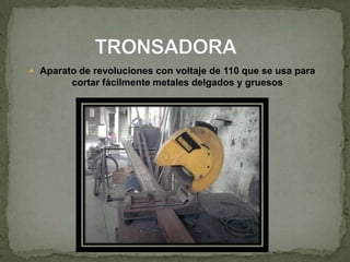 TRONSADORA Aparato de revoluciones con voltaje de 110 que se usa para cortar fácilmente metales delgados y gruesos 