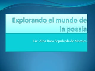 Lic. Alba Rosa Sepúlveda de Morales
 