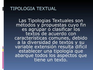 TIPOLOGIA TEXTUAL ,[object Object]