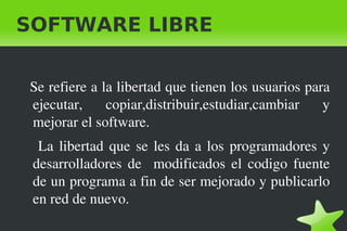 SOFTWARE LIBRE ,[object Object]