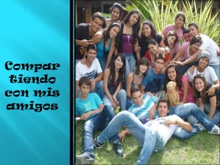 Compartiendo con mis amigos