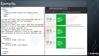 Ejemplo:
By LeaySazory & Azmeruq
 