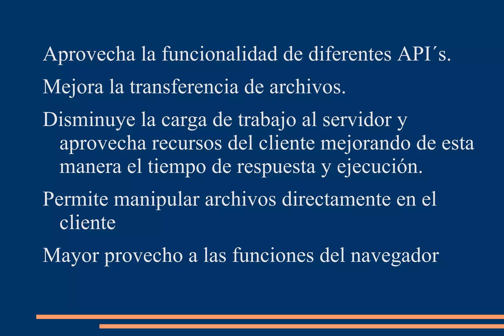 Está basado en 3 componentes: WebUtil.pll 