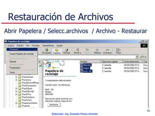 Restauración de Archivos Abrir Papelera / Selecc.archivos  / Archivo - Restaurar 
