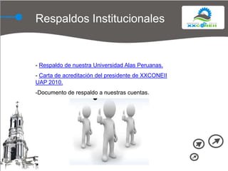 Respaldos InstitucionalesRespaldo de nuestra Universidad Alas Peruanas.