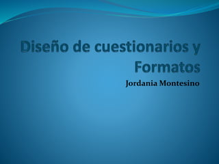 Jordania Montesino
 