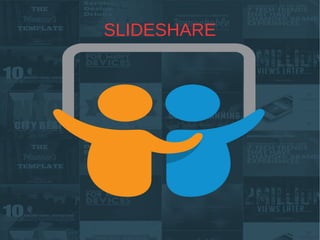 SLIDESHARE
 