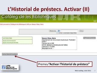L’Historial de préstecs. Activar (II)Premeu“Activar l’historial de préstecs”
