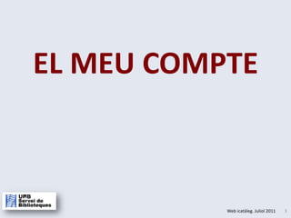 EL MEU COMPTE