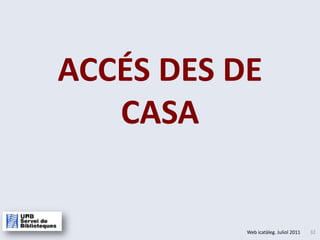 ACCÉS DES DE CASA