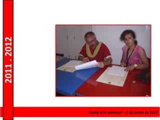 2011 . 2012




              Curso de Educação e Formação de Adultos – Escolar2–de junho de 2012
                                           Visitar p’ra conhecer – Nível Secundário
 