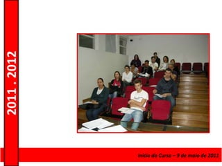 2011 . 2012




              Curso de Educação e Formação de Adultos –Curso – 9 de maio de 2011
                                               Início do Escolar – Nível Secundário
 